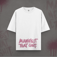Manifest That Shit Oversize Unisex T-Shirt